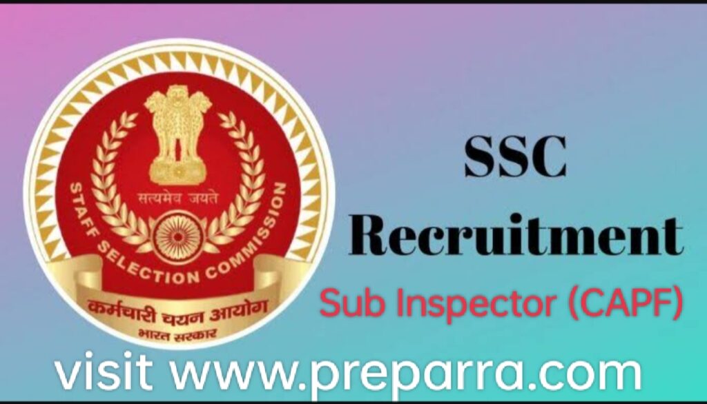 SSC Sub Inspector CAPF SI Recruitment notification details.