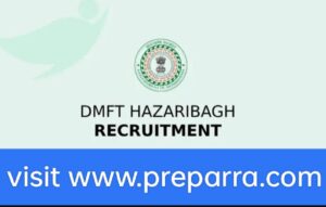 DMFT Hazariabag Recruitment notification details.